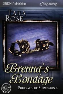 Brenna's Bondage [Portraits of Submission 2] (Siren Publishing Sensations) Read online