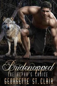 Bridenapped The Alpha's Choice Read online