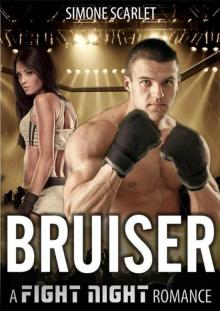 Bruiser: A Lonely Housewife Embarks on a Passionate Affair with an Alpha Male MMA Fighter