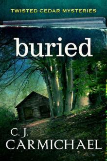 Buried (Twisted Cedars Mysteries Book 1) Read online