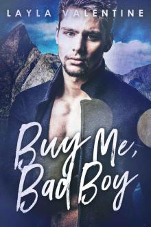 Buy Me, Bad Boy - A Bad Boy Buys A Girl Romance Read online