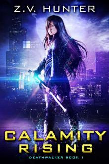 Calamity Rising (Deathwalker Book 1)