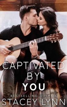 Captivated By You (Love in the Heartland Book 1) Read online
