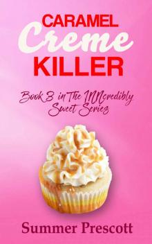 Caramel Creme Killer: Book 3 in The INNcredibly Sweet Series Read online
