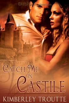 Catch Me in Castile Read online