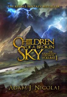 Children of a Broken Sky (Redemption Chronicle Book 1) Read online