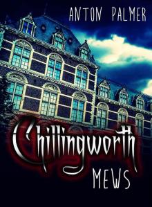 Chillingworth Mews: A supernatural horror novel Read online