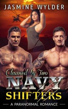 Claimed by Two Navy Shifters Read online