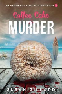 Coffee Cake & Murder: An Oceanside Cozy Mystery - Book 7 Read online