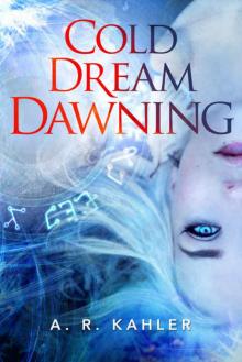 Cold Dream Dawning Read online
