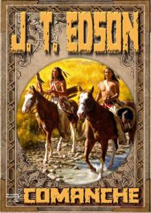 Comanche (A J.T. Edson Western Book 1) Read online