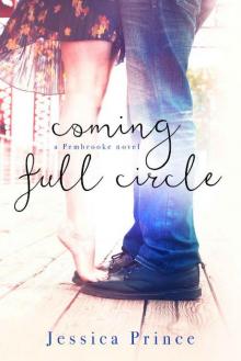 Coming Full Circle (the Pembrooke series Book 2) Read online