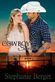 Cowboy's Sweetheart (Sugar Coated Cowboys Book 3) Read online