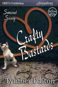 Crafty Bastards [Suncoast Society] (Siren Publishing Sensations) Read online