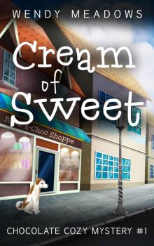 Cream of Sweet (Chocolate Cozy Mystery Book 1) Read online