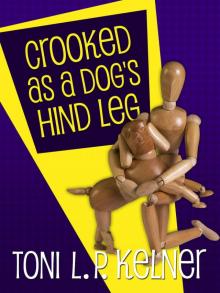 Crooked as a Dog's Hind Leg Read online