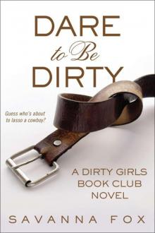 Dare to be Dirty (The Dirty Girls Book Club #2) Read online