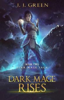 Dark Mage Rises (Star Mage Saga Book 2) Read online