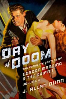 Day of Doom: The Complete Battles of Gordon Manning & The Griffin, Volume 2 Read online
