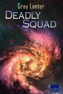Deadly Squad (Logan Ryvenbark's Saga Book 3) Read online