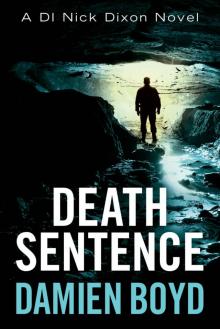 Death Sentence (The DI Nick Dixon Crime Series Book 6) Read online