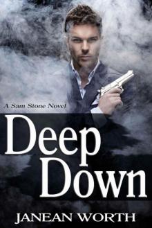 Deep Down (Sam Stone Book 1) Read online