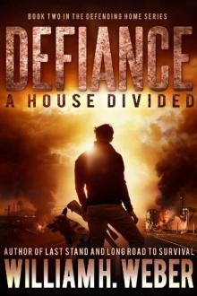 Defiance: A House Divided (The Defending Home Series Book 2) Read online