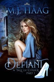 Defiant: A Cinderella Retelling (Tales of Cinder Book 1) Read online