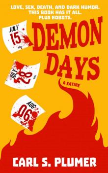 DEMON DAYS: Love, sex, death, and dark humor. This book has it all. Plus robots. Read online