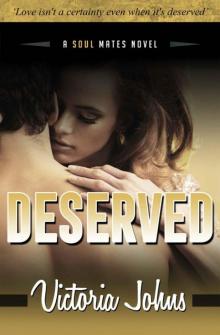 Deserved (The Soul Mates Book 2) Read online
