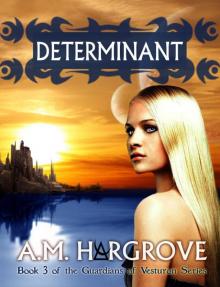 Determinant, a YA Paranormal Romance (Book 3 of The Guardians of Vesturon) Read online
