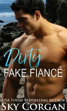 Dirty Fake Fiancé Read online