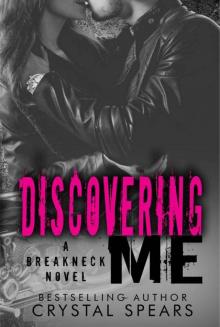 Discovering Me (Breakneck #4) Read online