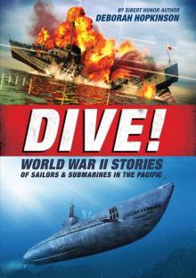 Dive! World War II Stories of Sailors & Submarines in the Pacific Read online