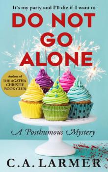 Do Not Go Alone (A Posthumous Mystery) Read online