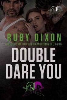 Double Dare You: A Bedlam Butchers MC Romance Read online