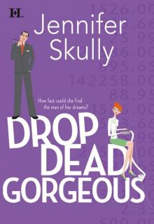 Drop Dead Gorgeous Read online