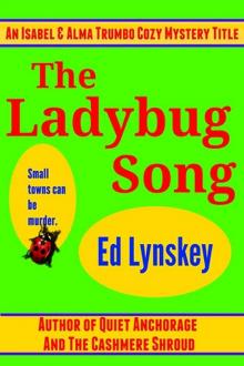 Ed Lynskey - Isabel and Alma Trumbo 03 - The Ladybug Song Read online