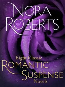 Eight Classic Nora Roberts Romantic Suspense Novels