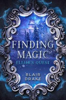 Elijah's Quest (Finding Magic Book 4) Read online