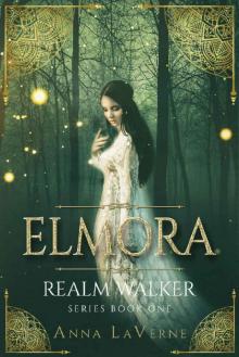 Elmora: Realm Walker Series Book One Read online