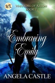 Embracing Emily (#7 Warriors of Kelon) Read online