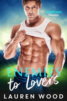 Enemies To Lovers: A Second Chance Romance Series (Book 3) Read online