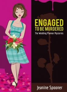 ENGAGED TO BE MURDERED (The Wedding Planner Mysteries Book 4) Read online