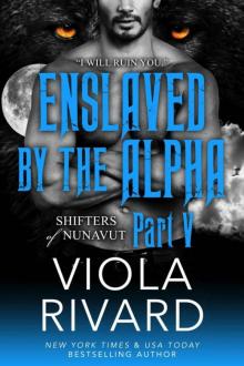 Enslaved by the Alpha: Part Five Read online