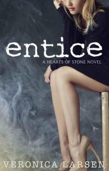 Entice (Hearts of Stone #2) Read online