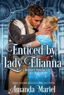 Enticed by Lady Elianna (Fabled Love Book 3) Read online