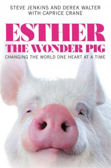 Esther the Wonder Pig Read online