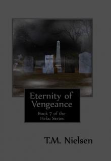 Eternity of Vengeance : Book 7 of the Heku Series Read online