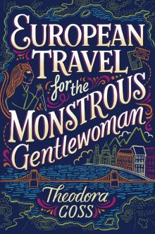 European Travel for the Monstrous Gentlewoman Read online